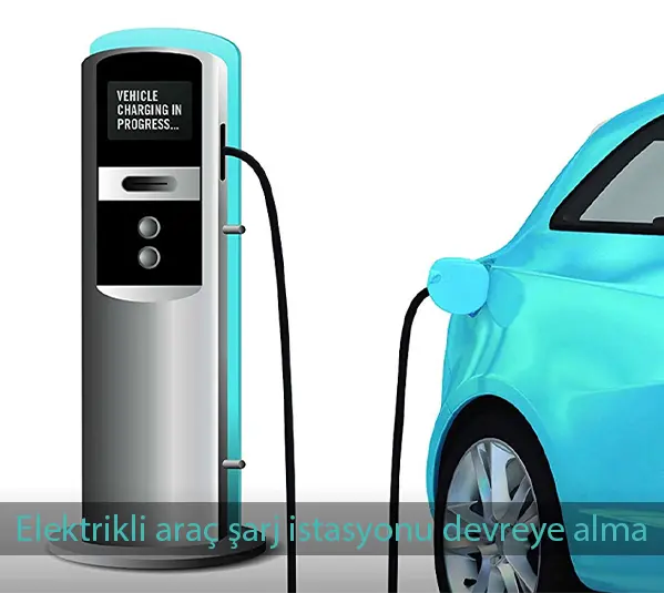 ankara elektrikli şarj istasyonu devreye alma